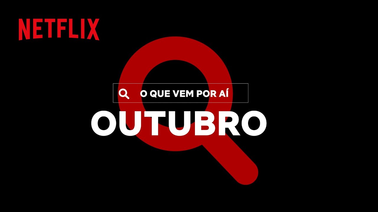 Filmes e séries Netflix outubro: Veja as estreias do mês